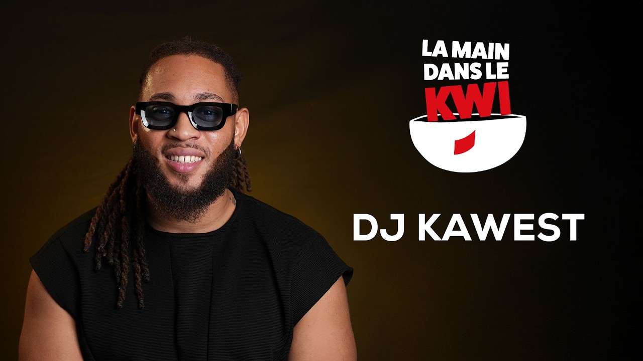 La Main dans le Kwi avec DJ Kawest