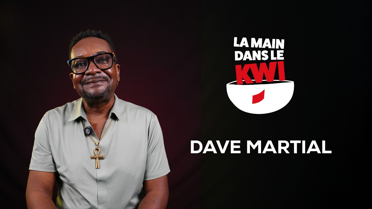 La Main dans le Kwi avec DAVE MARTIAL