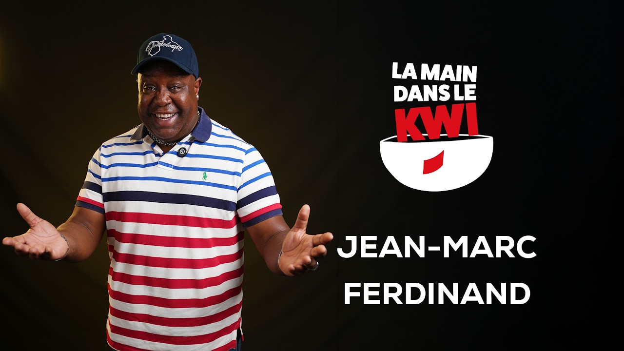 La Main dans le Kwi avec Jean-Marc FERDINAND